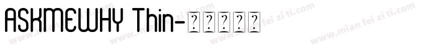 ASKMEWHY Thin字体转换